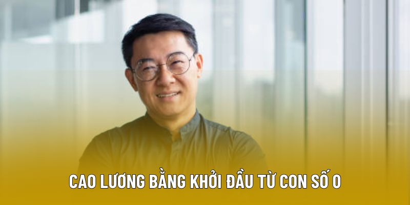 Cao Lương Bằng khởi đầu từ con số 0