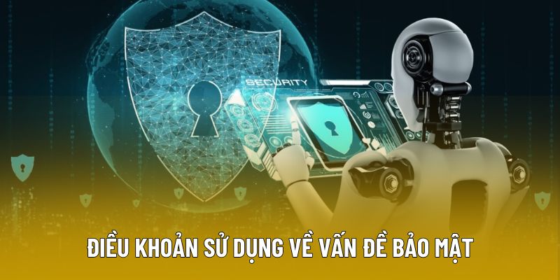 Điều khoản sử dụng về vấn đề bảo mật