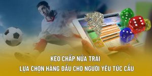 Kèo Chấp Nửa Trái