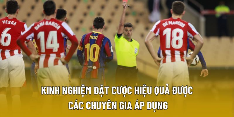 Kinh nghiệm đặt cược hiệu quả được các chuyên gia áp dụng