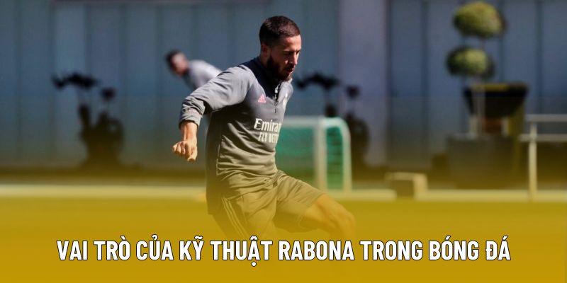 Vai trò của kỹ thuật Rabona trong bóng đá
