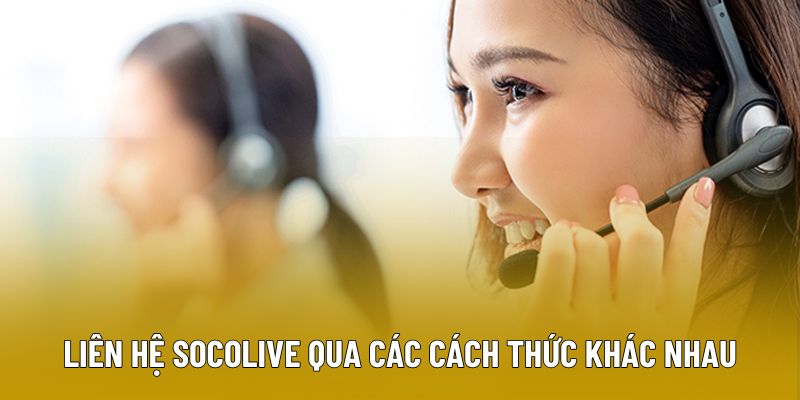 Liên hệ Socolive qua các cách thức khác nhau
