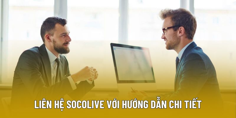 Liên hệ Socolive với hướng dẫn chi tiết